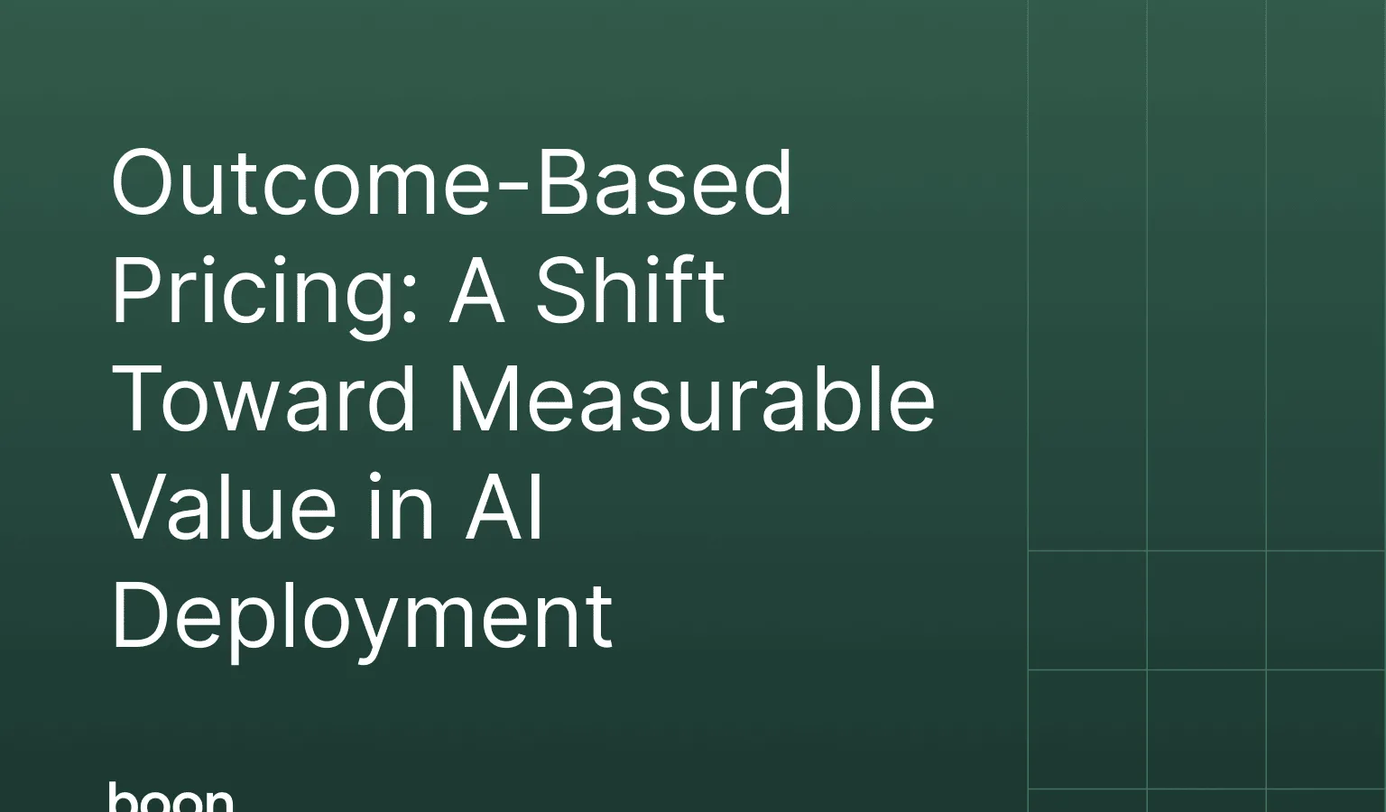 Outcome-Based Pricing: A Shift Toward Measurable Value in AI Deployment